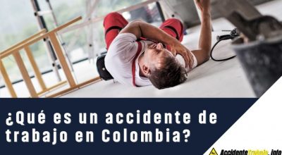 ¿Qué es un accidente de trabajo en Colombia?